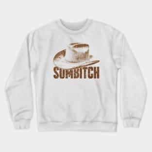 Sumbitch - Top Design Crewneck Sweatshirt